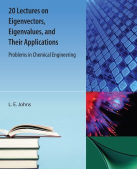 20 Lectures on Eigenvectors, Eigenvalues, and Their Applications Online Sale