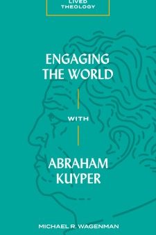 Engaging the World With Abraham Kuyper on Sale