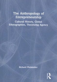 The Anthropology of Entrepreneurship For Discount