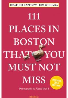 111 Places in Boston That You Must Not Miss Online now