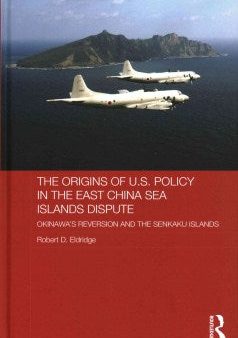 The Origins of U.S. Policy in the East China Sea Islands Dispute Cheap