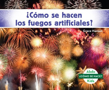 ?C?mo se hacen los fuegos artificiales?  How Is a Firework Made? Online