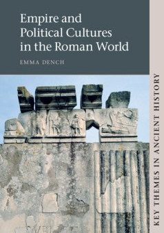 Empire and Political Cultures in the Roman World For Cheap