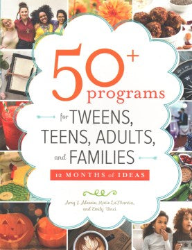 50+ Programs for Tweens, Teens, Adults, and Families For Discount