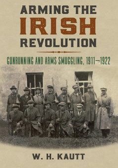 Arming the Irish Revolution Supply