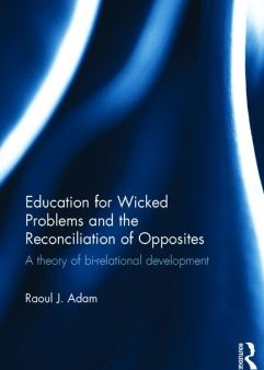 Education for Wicked Problems and the Reconciliation of Opposites Fashion