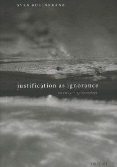 Justification As Ignorance Hot on Sale