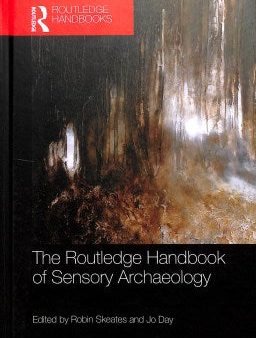 The Routledge Handbook of Sensory Archaeology Online Hot Sale