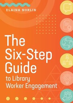 The Six-Step Guide to Library Worker Engagement Sale