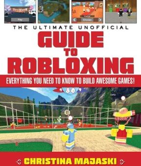 The Ultimate Unofficial Guide to Robloxing Online Hot Sale