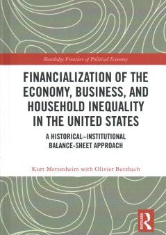 Financialization of the Economy, Business, and Household Inequality in the United States For Sale