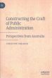 Constructing the Craft of Public Administration Sale