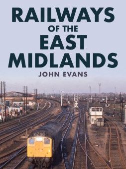 Railways of the East Midlands For Sale